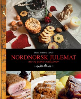 Omslag - Nordnorsk julemat : nye og gamle tradisjoner